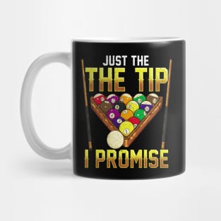 Funny Just The Tip I Promise Pool Billiards Pun Mug